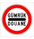 PF1366 - Gümrük Durmadan Geçmek Yasaktır Trafik Levhası