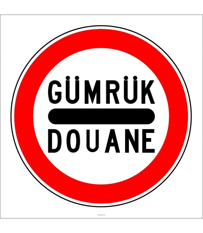 PF1366 - Gümrük Durmadan Geçmek Yasaktır Trafik Levhası