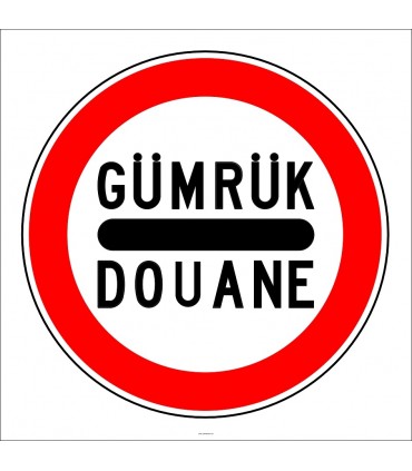 PF1366 - Gümrük Durmadan Geçmek Yasaktır Trafik Levhası