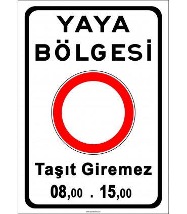 PF1448 - Yaya Bölgesi, Taşıt Giremez (Saatleri Bildirin) Trafik Levhası