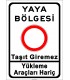 PF1449 - Yaya Bölgesi Taşıt Giremez Yükleme Araçları Hariç Trafik Levhası