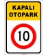PF1387 - Kapalı Otopark Hız Sınırlaması 10 km Trafik Levhası