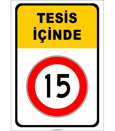 PF1389 - Tesis İçinde Hız Sınırlaması 15 km Trafik Levhası