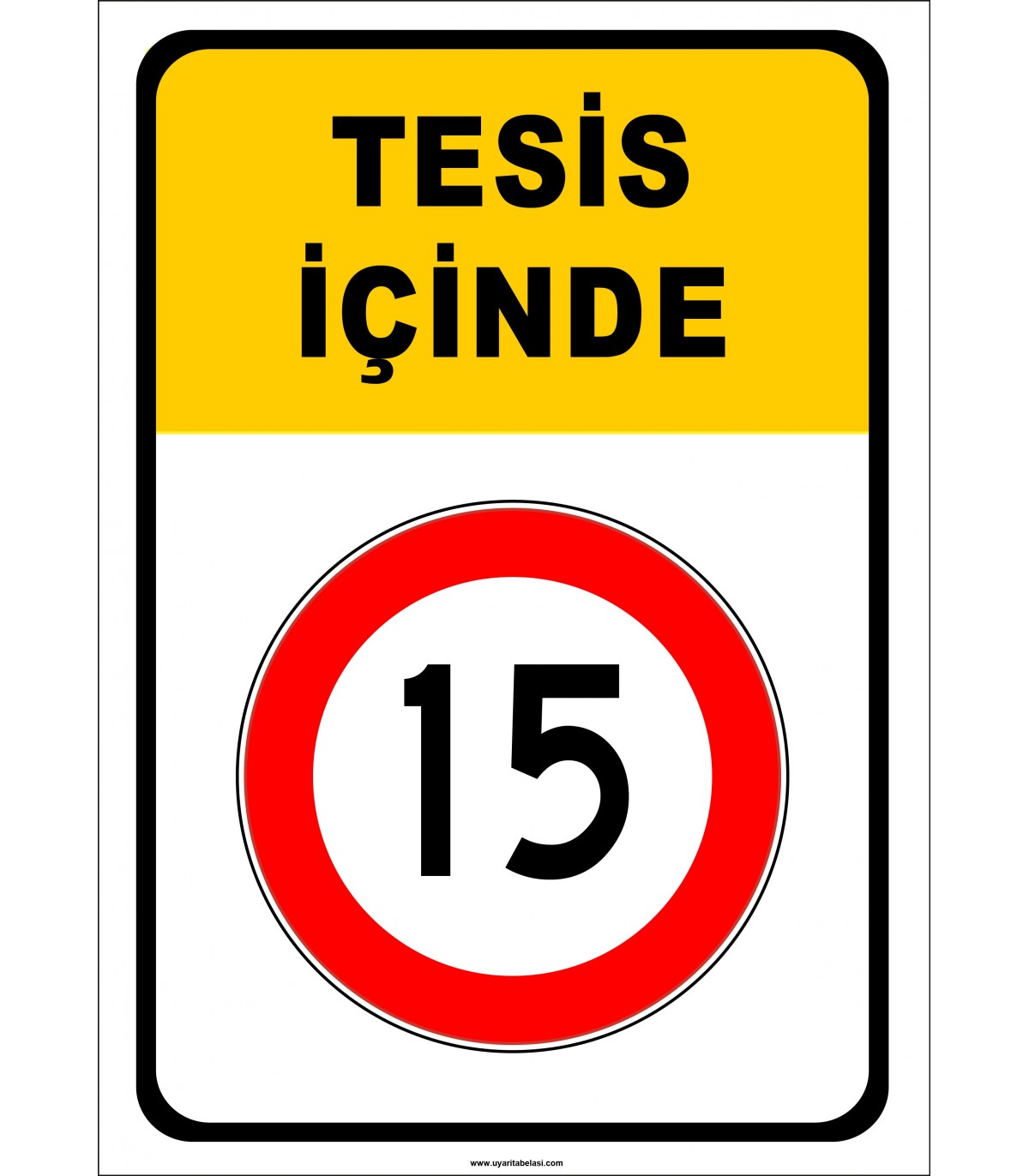 とらまる 荒１５キロ Tesis İçinde Hız Sınırlaması 15 km Trafik Levhası