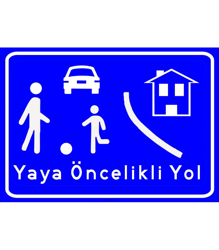 PF1493 - Yaya Öncelikli Yol Trafik Levhası