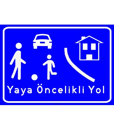 PF1493 - Yaya Öncelikli Yol Trafik Levhası