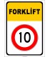 PF1383 - Forklift Kapalı Alan Hız Sınırlaması 10 km Trafik Levhası