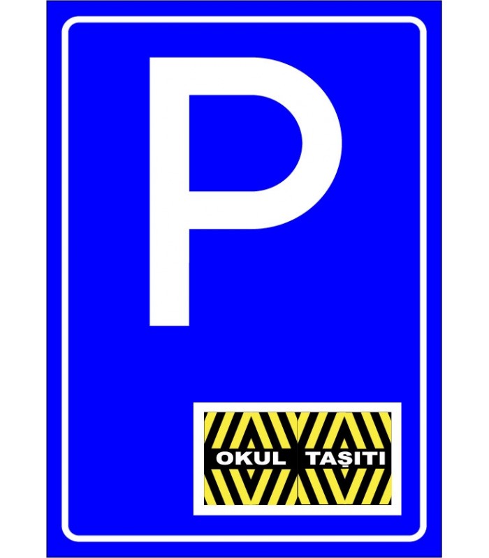 PF1536 - Okul Taşıtı Park Yeri Levhası