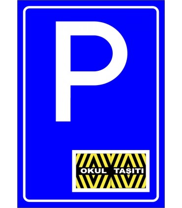 PF1536 - Okul Taşıtı Park Yeri Levhası