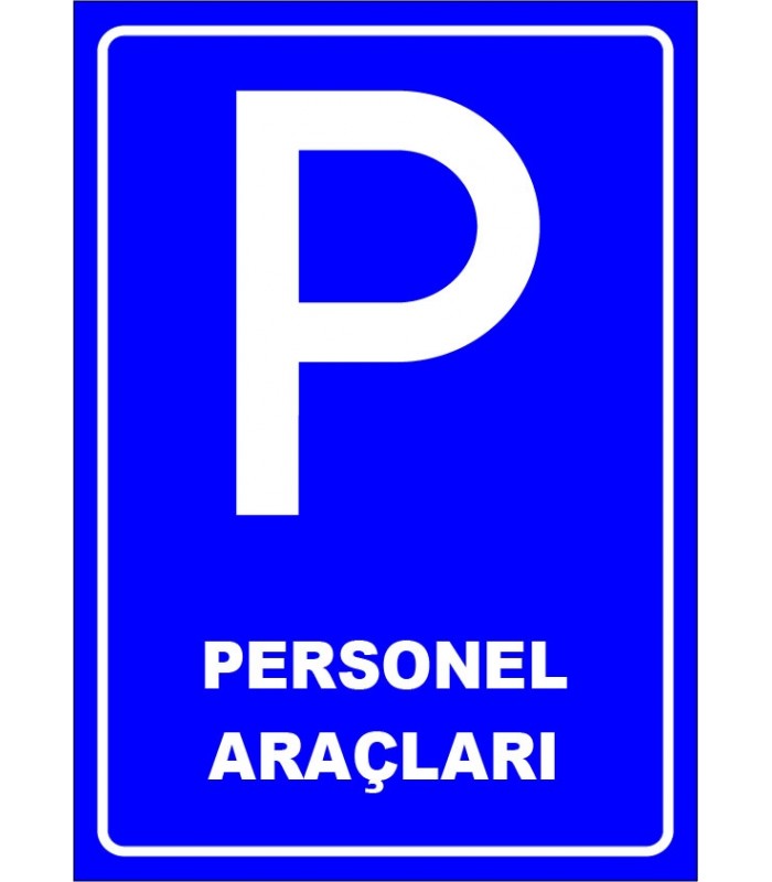PF1540 - Personel Araçları Park Yeri Levhası