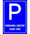 PF1542 - Personel Servisi Park Yeri Levhası