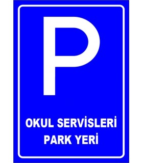 PF1543 - Okul Servisleri Park Yeri Levhası