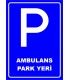 PF1548 - Ambulans Park Yeri Levhası