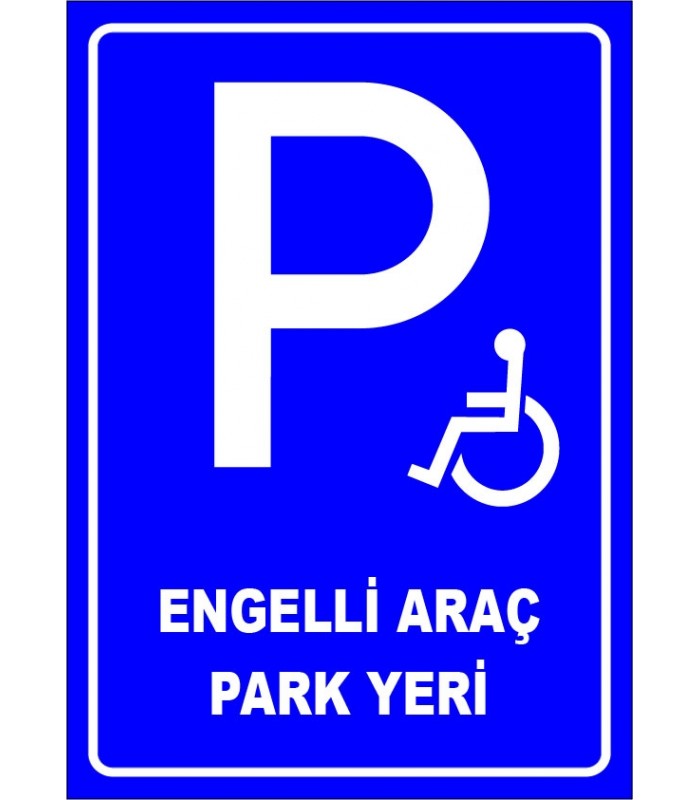 PF1550 - Engelli Araç Park Yeri Levhası
