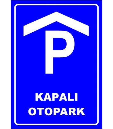 PF1565 - Kapalı Otopark Levhası