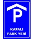PF1567 - Kapalı Park Yeri Levhası