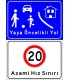 PF1751 - Yaya Öncelikli Yol, Azami Hız Sınırı 20 km  Trafik Levhası