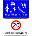PF1751 - Yaya Öncelikli Yol, Azami Hız Sınırı 20 km  Trafik Levhası