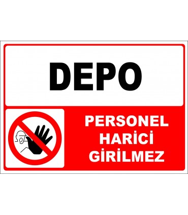 PF1760 - Depo, Personel Harici Girilmez