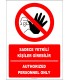 PF1768 - Türkçe İngilizce Sadece Yetkili Kişiler Girebilir, Authorized Personnel Only