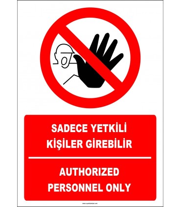 PF1768 - Türkçe İngilizce Sadece Yetkili Kişiler Girebilir, Authorized Personnel Only
