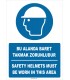 PF1789 - Türkçe İngilizce Bu alanda baret takmak zorunludur, Safety helmets must be worn in this area