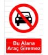 AYT 2003 - Bu alana araç giremez