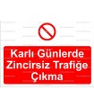 AYT2021 - Karlı günlerde zincirsiz trafiğe çıkma