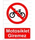 AYT 2064 - Motosiklet giremez