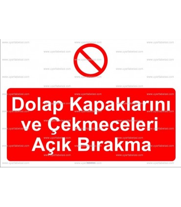 GI 2010 - Dolap kapaklarını ve çekmeceleri açık bırakma