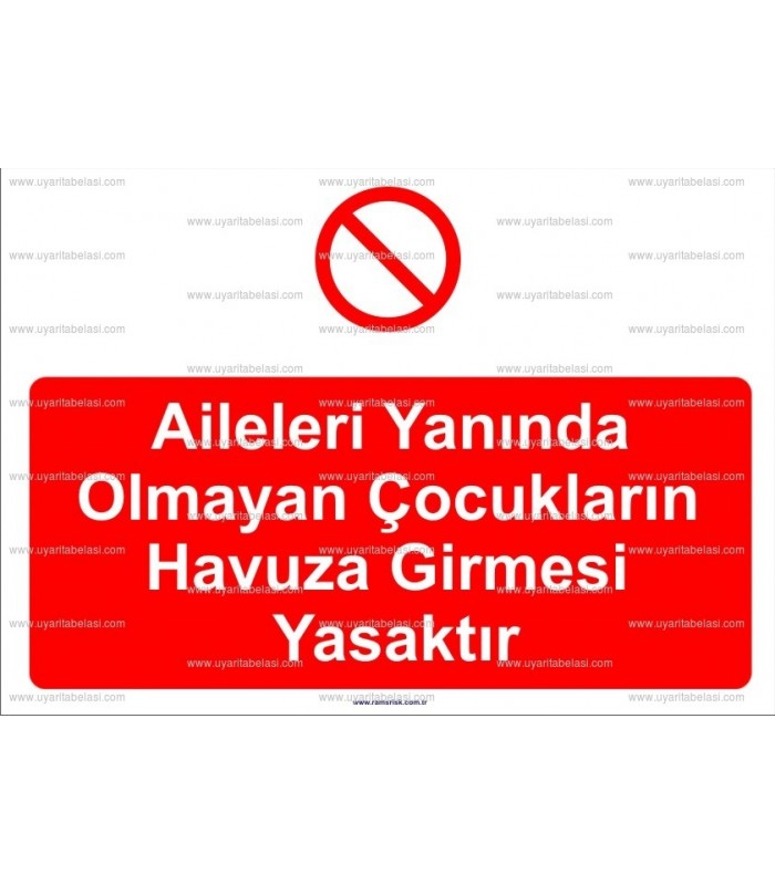 KT 2056 - Aileleri yanında olmayan çocukların havuza girmesi yasaktır