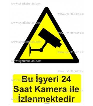 GI 1150 - Bu işyeri 24 saat kamera ile izlenmektedir