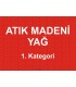  A 1206 - Atık madeni yağ, 1. kategori
