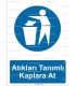 A 3000 - Atıkları tanımlı kaplara at