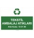 A 1185-Tekstil ambalaj atıkları 15 01 09