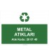 A 1203-Metal atıkları 20 01 40