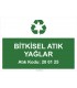 A 1204-Bitkisel atık yağlar 20 01 25