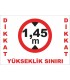 Dikkat, Yükseklik Sınırı 1,45 m