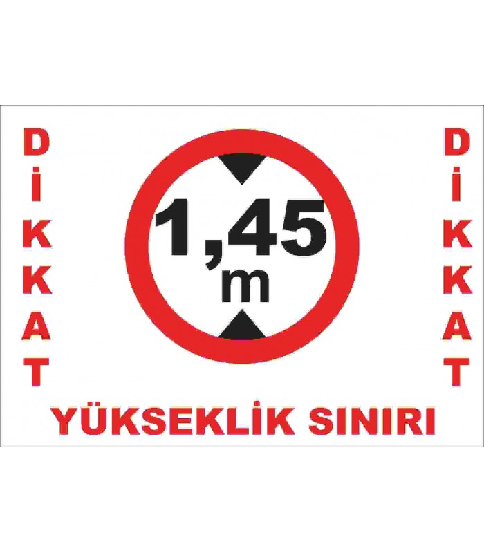 Dikkat, Yükseklik Sınırı 1,45 m