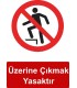 GI 5007 - Üzerine çıkmak yasaktır