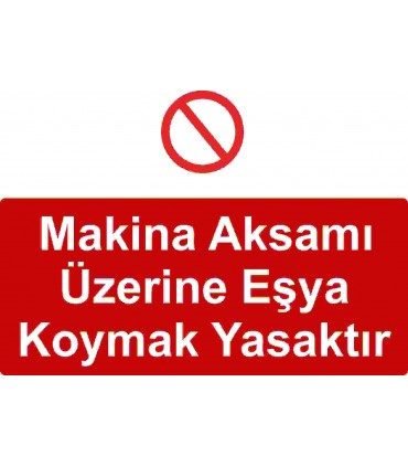 GI 5017 - Makina aksamı üzerine eşya koymak yasaktır