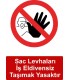 KKD 5005 - Sac levhaları iş eldivensiz taşımak yasaktır