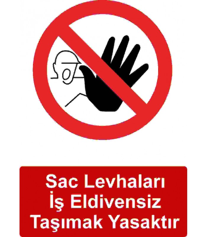 KKD 5005 - Sac levhaları iş eldivensiz taşımak yasaktır