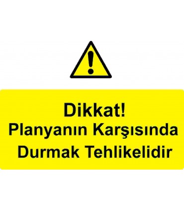 ME 5003 - Dikkat Planyanın karşısında durmak tehlikelidir