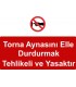 ME 5011 - Torna aynasını elle durdurmak tehlikeli ve yasaktır