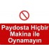 ME 5019 - Paydosta hiçbir makina ile oynamayın