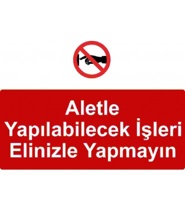 ME 5024 - Aletle yapılabilecek işleri ellerinizle yapmayın