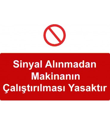 ME 5036 - Sinyal alınmadan makinanın çalıştırılması yasaktır