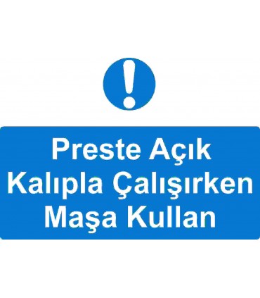 ME 5006 - Preste açık kalıpta çalışırken maşa kullan