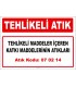 A 070214 - Tehlikeli maddeler içeren katkı maddelerinin atıkları